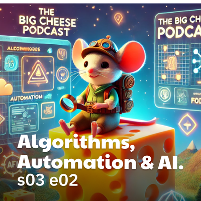 s03 e02 &#8211; Algorithms, Automation &amp; AI.